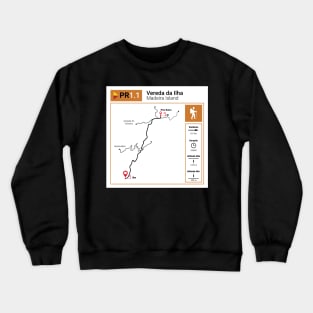 Madeira Island PR1.1 VEREDA DA ILHA trail map Crewneck Sweatshirt